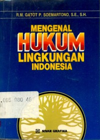 Mengenal hukum lingkungan Indonesia