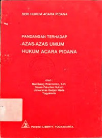 Pandangan terhadap azas-azas umum hukum acara pidana