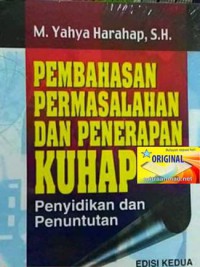 Pembahasan permasalahan dan penerapan KUHAP: penyidikan dan penuntutan jilid 1
