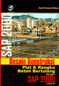 Desain Konstruksi Plat Dan Rangka Beton Bertulang Dengan SAP 2000
