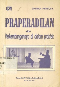 Praperadilan dan perkembangannya di dalam praktek
