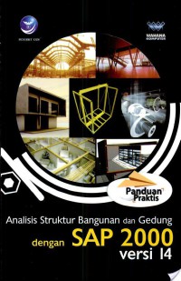 Panduan Praktis Analisis Struktur Bangunan Dan Gedung Dengan SAP 2000 Versi 14