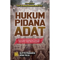 Hukum pidana adat : beserta kajian terhadap pasal pidana adat dalam uu no 1 tahun 2023 tentang KUHP