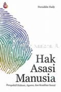 Hak asasi manusia : perspektif hukum, agama, dan keadilan sosial