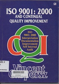 ISO 9001: 2000 and continual quality improvement; ISO 9001: 2000 interpretation, documentation improvement self internal audit