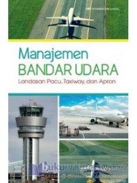 Manajemen bandar udara : landasan picu, taxiway, dan apron